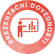 Prezentační dovednosti Prezentační dovednosti
